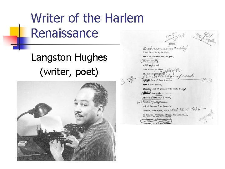 Writer of the Harlem Renaissance Langston Hughes (writer, poet) 