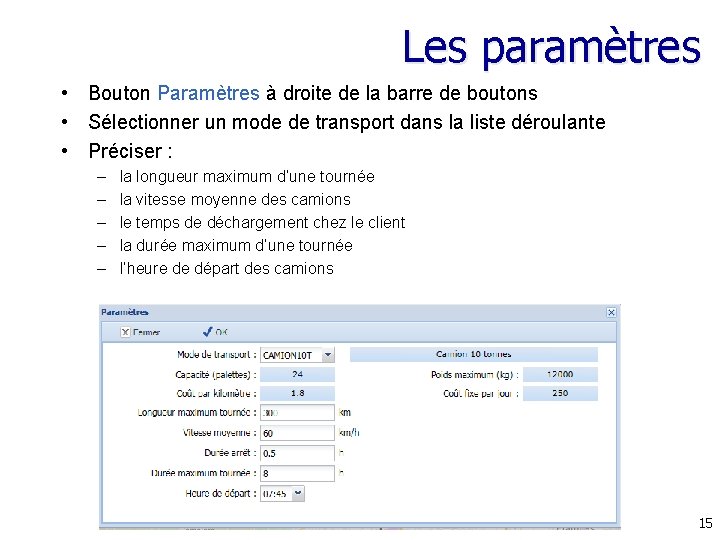 Les paramètres • Bouton Paramètres à droite de la barre de boutons • Sélectionner Les paramètres • Bouton Paramètres à droite de la barre de boutons • Sélectionner