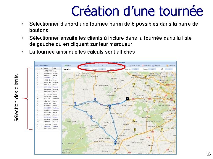 Création d’une tournée • • Sélection des clients • Sélectionner d’abord une tournée parmi Création d’une tournée • • Sélection des clients • Sélectionner d’abord une tournée parmi