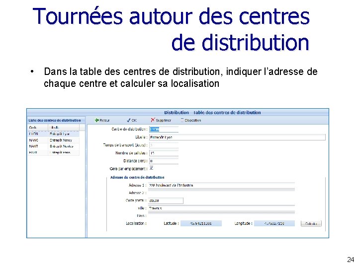 Tournées autour des centres de distribution • Dans la table des centres de distribution, Tournées autour des centres de distribution • Dans la table des centres de distribution,