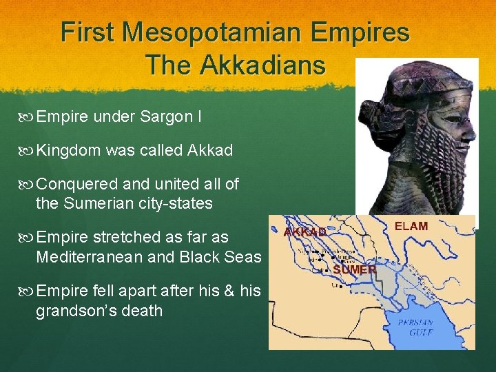 First Mesopotamian Empires The Akkadians Empire under Sargon I Kingdom was called Akkad Conquered