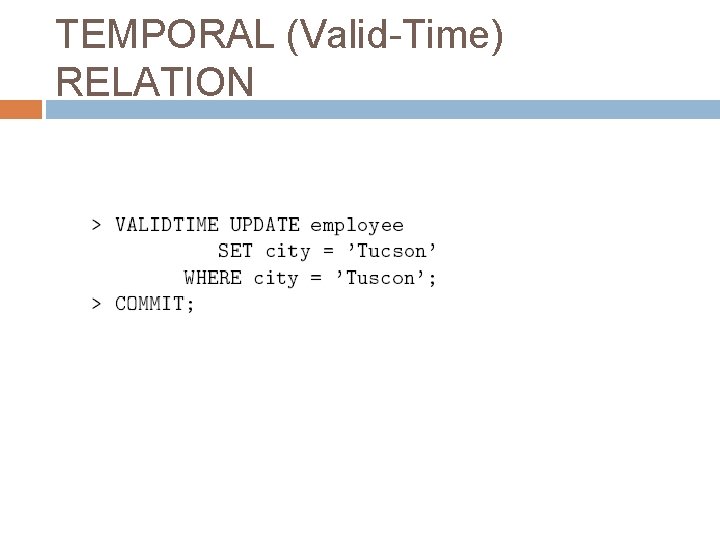 TEMPORAL (Valid-Time) RELATION 