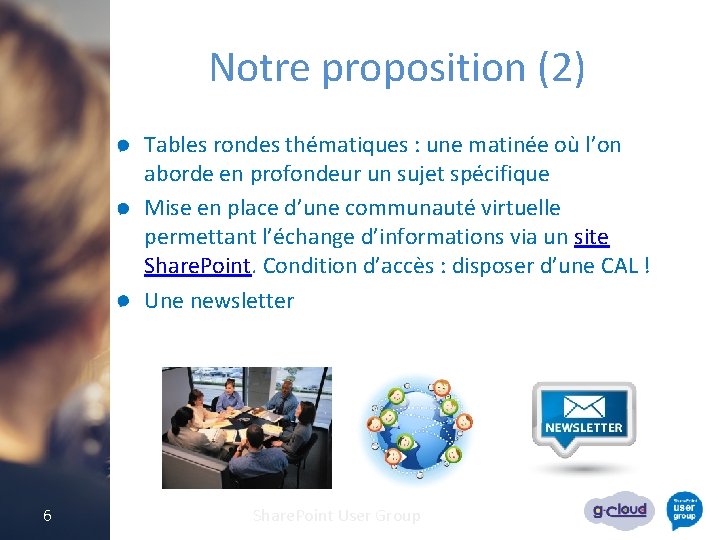 Notre proposition (2) Tables rondes thématiques : une matinée où l’on aborde en profondeur