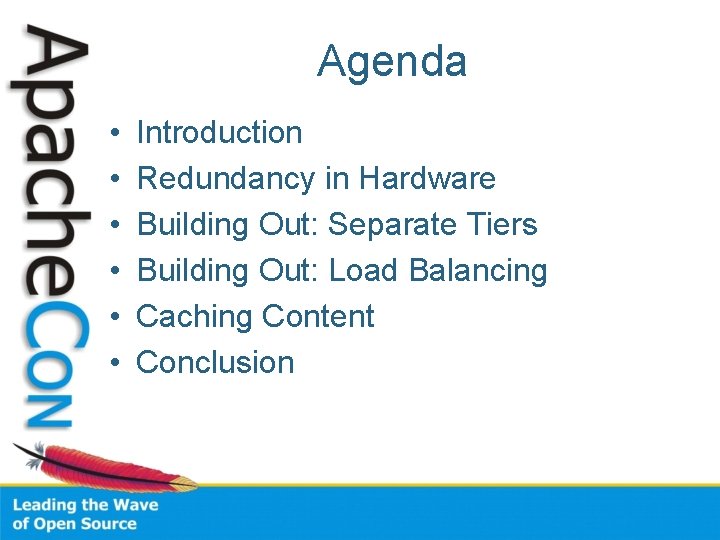 Agenda • • • Introduction Redundancy in Hardware Building Out: Separate Tiers Building Out: