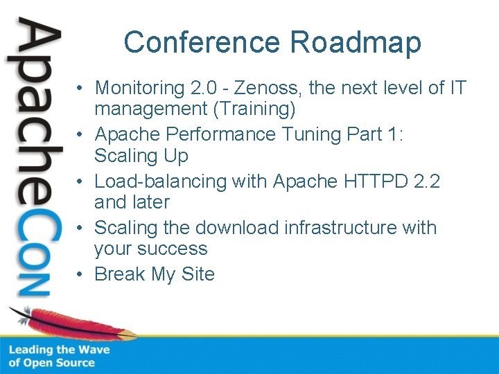Conference Roadmap • Monitoring 2. 0 - Zenoss, the next level of IT management