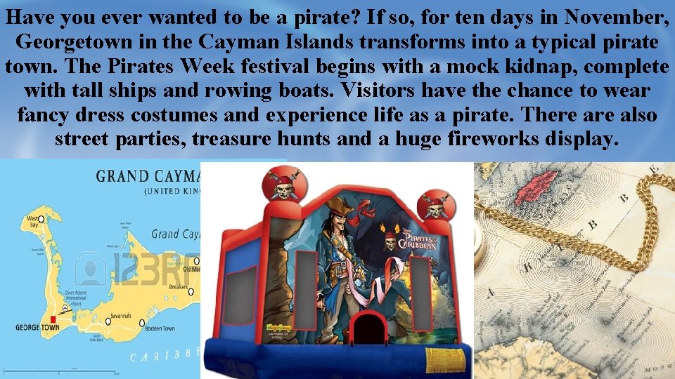 Have you ever wanted to be a pirate? If so, for ten days in