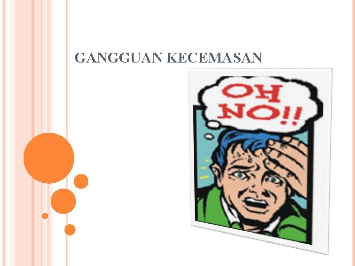 GANGGUAN KECEMASAN 