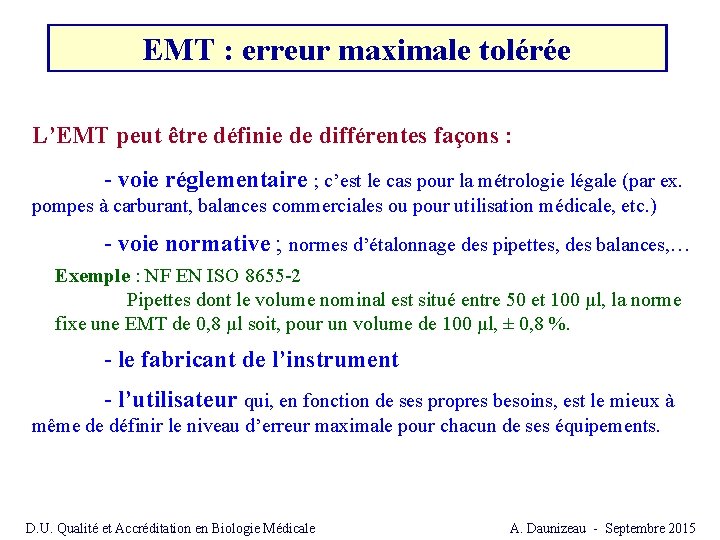 EMT : erreur maximale tolérée L’EMT peut être définie de différentes façons : - EMT : erreur maximale tolérée L’EMT peut être définie de différentes façons : -