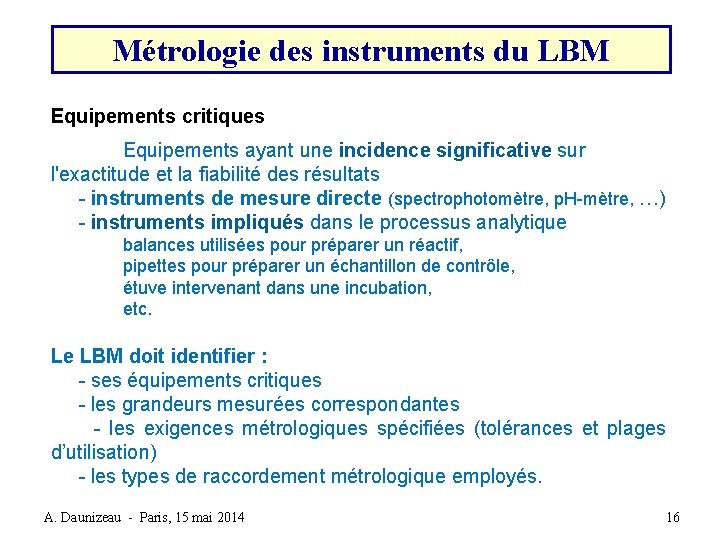 Métrologie des instruments du LBM Equipements critiques Equipements ayant une incidence significative sur l'exactitude Métrologie des instruments du LBM Equipements critiques Equipements ayant une incidence significative sur l'exactitude
