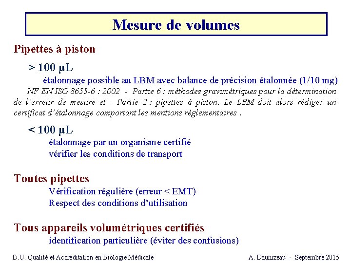 Mesure de volumes Pipettes à piston > 100 µL étalonnage possible au LBM avec Mesure de volumes Pipettes à piston > 100 µL étalonnage possible au LBM avec