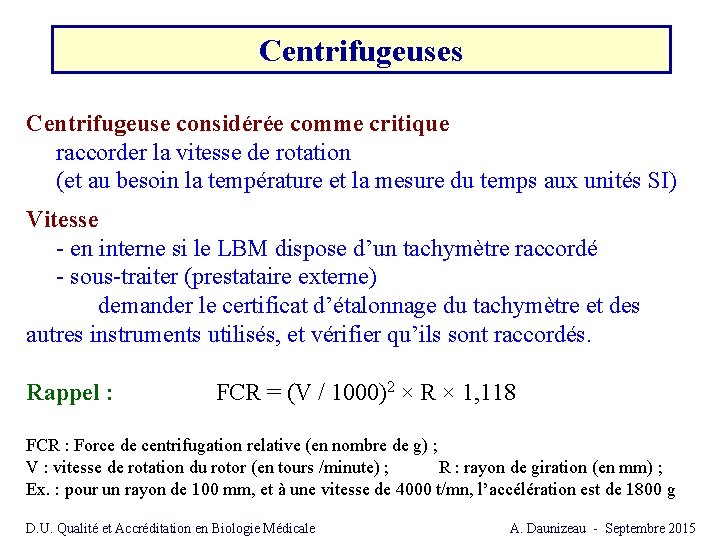 Centrifugeuses Centrifugeuse considérée comme critique raccorder la vitesse de rotation (et au besoin la Centrifugeuses Centrifugeuse considérée comme critique raccorder la vitesse de rotation (et au besoin la
