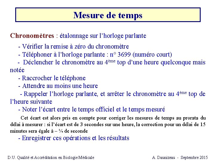 Mesure de temps Chronomètres : étalonnage sur l’horloge parlante - Vérifier la remise à Mesure de temps Chronomètres : étalonnage sur l’horloge parlante - Vérifier la remise à