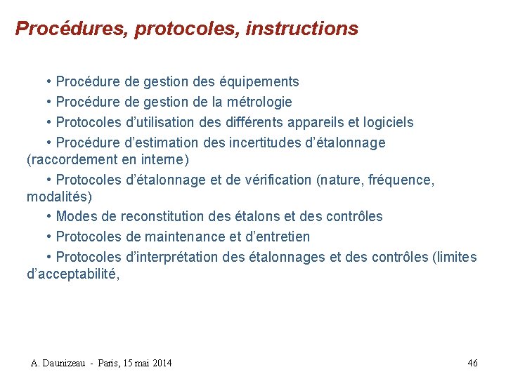 Procédures, protocoles, instructions • Procédure de gestion des équipements • Procédure de gestion de Procédures, protocoles, instructions • Procédure de gestion des équipements • Procédure de gestion de