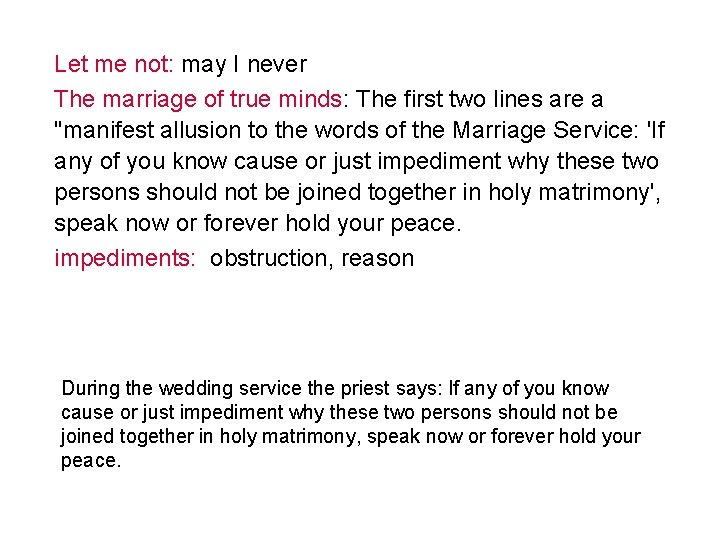 Let me not: may I never The marriage of true minds: The first two