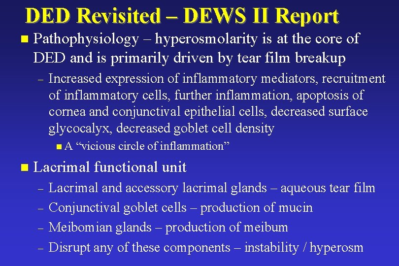 DED Revisited – DEWS II Report n Pathophysiology – hyperosmolarity is at the core DED Revisited – DEWS II Report n Pathophysiology – hyperosmolarity is at the core