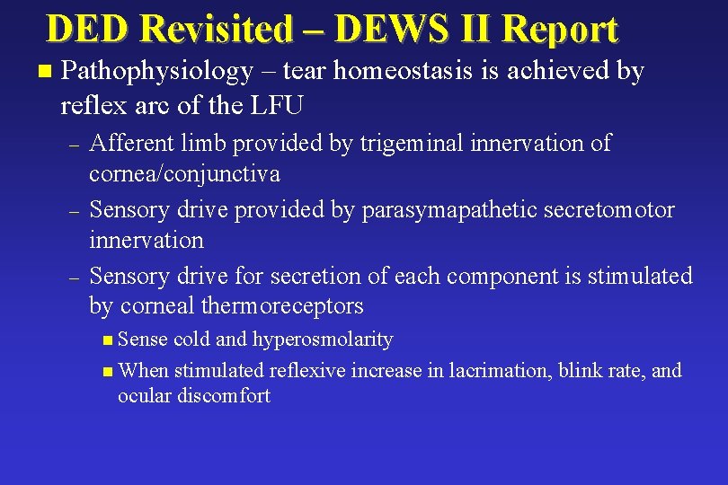 DED Revisited – DEWS II Report n Pathophysiology – tear homeostasis is achieved by DED Revisited – DEWS II Report n Pathophysiology – tear homeostasis is achieved by