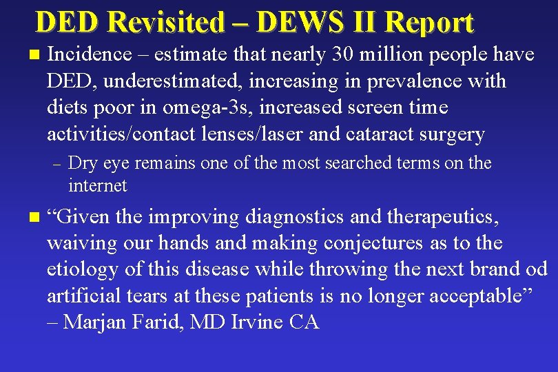 DED Revisited – DEWS II Report n Incidence – estimate that nearly 30 million DED Revisited – DEWS II Report n Incidence – estimate that nearly 30 million