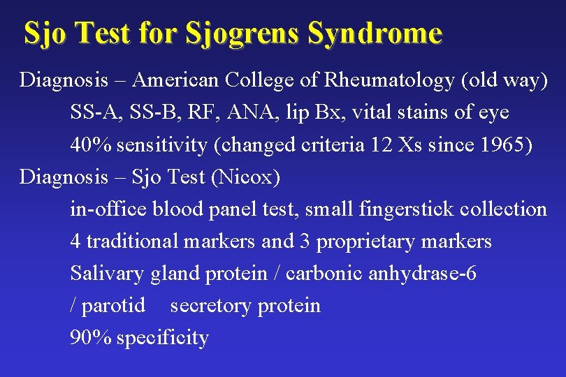 Sjo Test for Sjogrens Syndrome Diagnosis – American College of Rheumatology (old way) SS-A, Sjo Test for Sjogrens Syndrome Diagnosis – American College of Rheumatology (old way) SS-A,