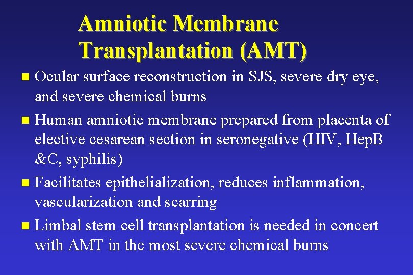 Amniotic Membrane Transplantation (AMT) Ocular surface reconstruction in SJS, severe dry eye, and severe Amniotic Membrane Transplantation (AMT) Ocular surface reconstruction in SJS, severe dry eye, and severe