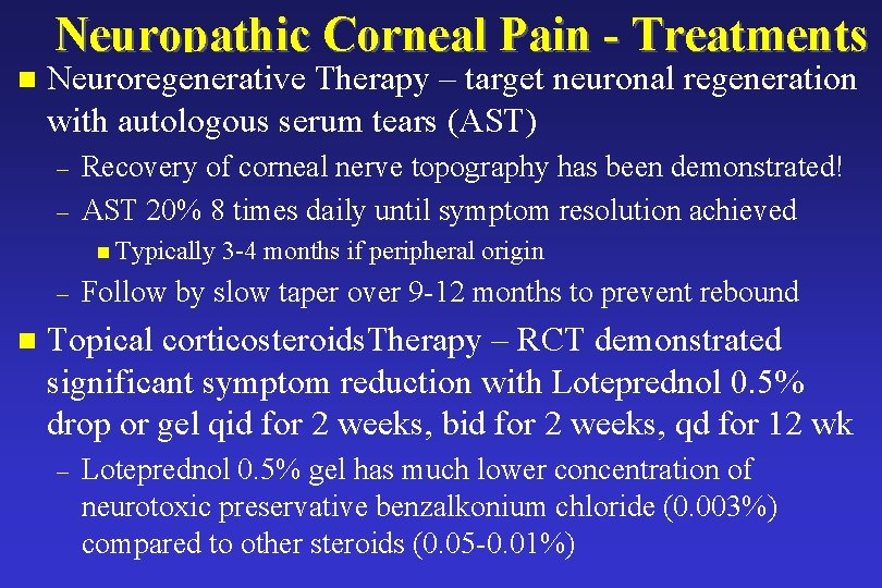 Neuropathic Corneal Pain - Treatments n Neuroregenerative Therapy – target neuronal regeneration with autologous Neuropathic Corneal Pain - Treatments n Neuroregenerative Therapy – target neuronal regeneration with autologous
