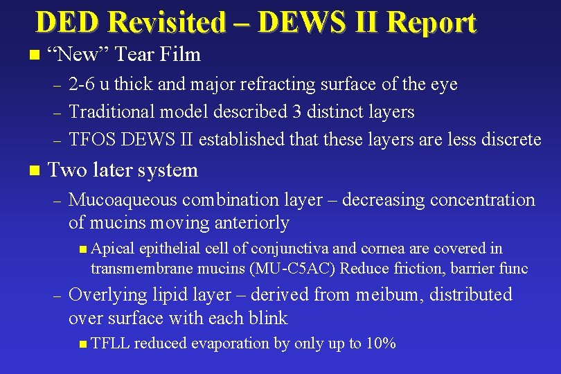 DED Revisited – DEWS II Report n “New” Tear Film – – – n DED Revisited – DEWS II Report n “New” Tear Film – – – n
