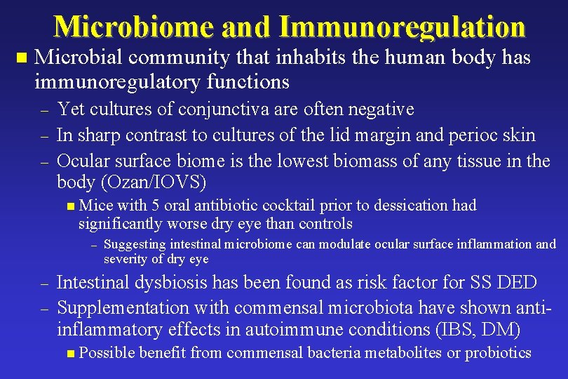 Microbiome and Immunoregulation n Microbial community that inhabits the human body has immunoregulatory functions Microbiome and Immunoregulation n Microbial community that inhabits the human body has immunoregulatory functions