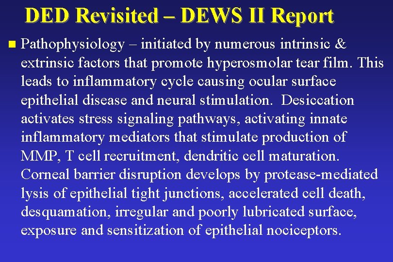 DED Revisited – DEWS II Report n Pathophysiology – initiated by numerous intrinsic & DED Revisited – DEWS II Report n Pathophysiology – initiated by numerous intrinsic &