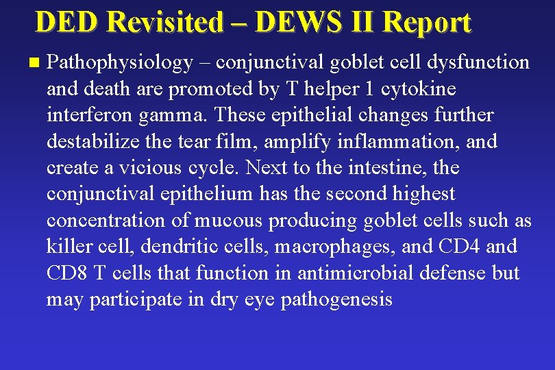 DED Revisited – DEWS II Report n Pathophysiology – conjunctival goblet cell dysfunction and DED Revisited – DEWS II Report n Pathophysiology – conjunctival goblet cell dysfunction and