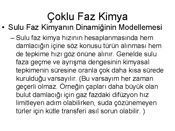 Çoklu Faz Kimya • Sulu Faz Kimyanın Dinamiğinin Modellemesi – Sulu faz kimya hızının Çoklu Faz Kimya • Sulu Faz Kimyanın Dinamiğinin Modellemesi – Sulu faz kimya hızının