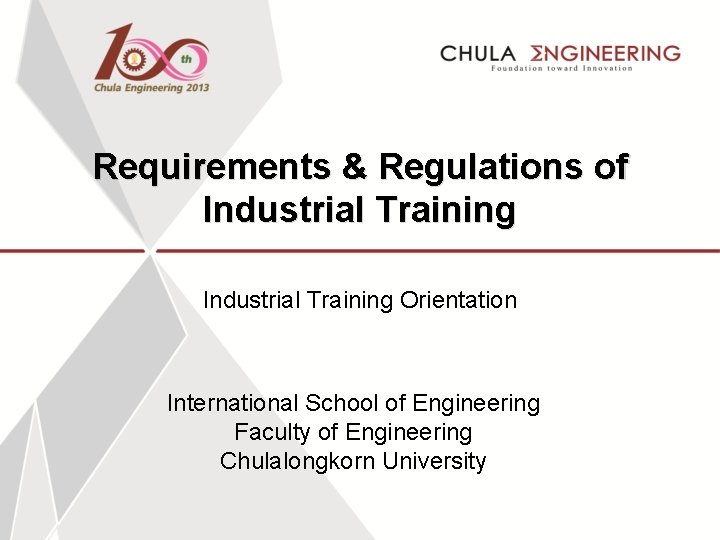 Requirements & Regulations of Industrial Training Orientation International School of Engineering Faculty of Engineering