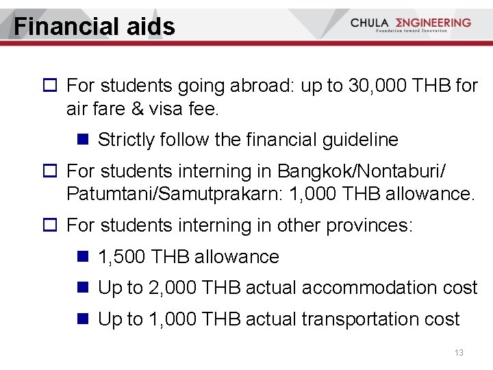 Financial aids o For students going abroad: up to 30, 000 THB for air