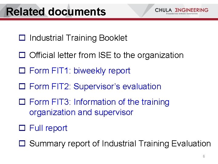 Related documents o Industrial Training Booklet o Official letter from ISE to the organization