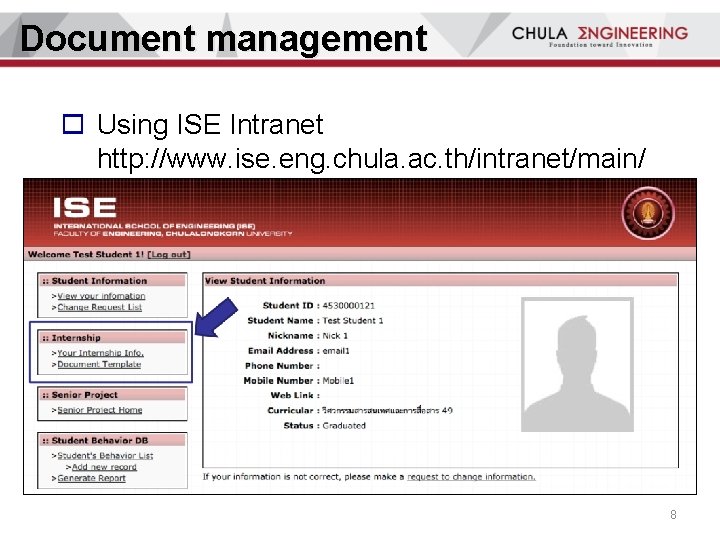 Document management o Using ISE Intranet http: //www. ise. eng. chula. ac. th/intranet/main/ 8