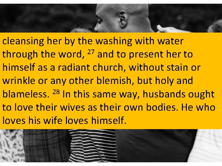 cleansing her by the washing with water through the word, 27 and to present