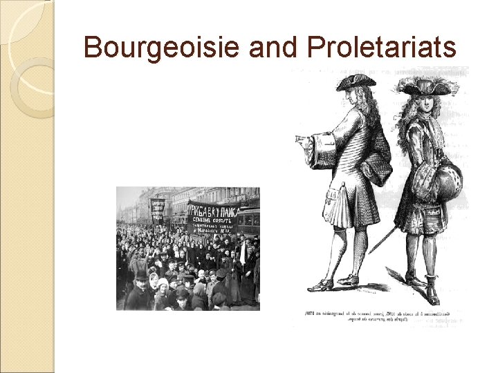 Bourgeoisie and Proletariats 