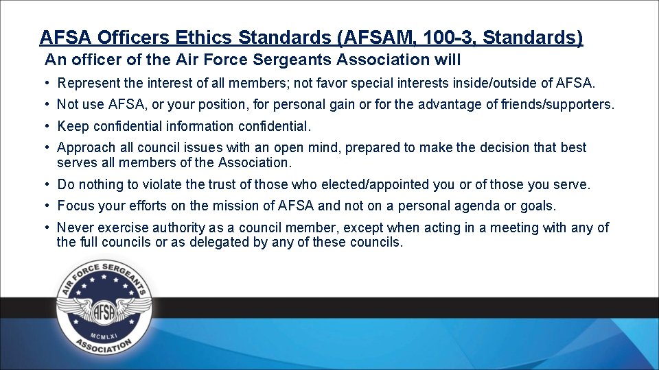 AFSA Officers Ethics Standards (AFSAM, 100 -3, Standards) An officer of the Air Force