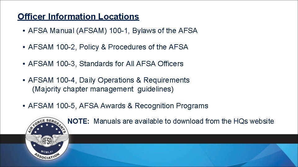 Officer Information Locations • AFSA Manual (AFSAM) 100 -1, Bylaws of the AFSA •