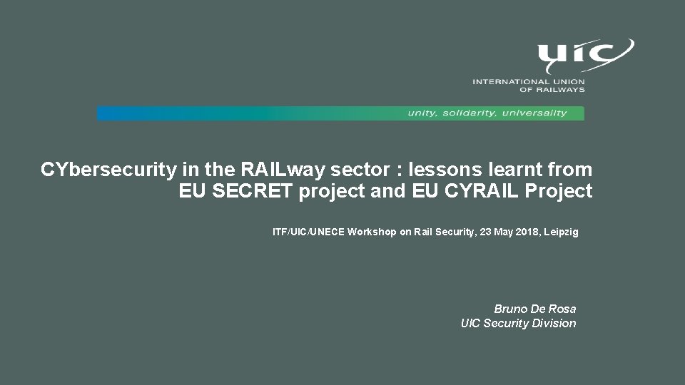 CYbersecurity in the RAILway sector : lessons learnt from EU SECRET project and EU