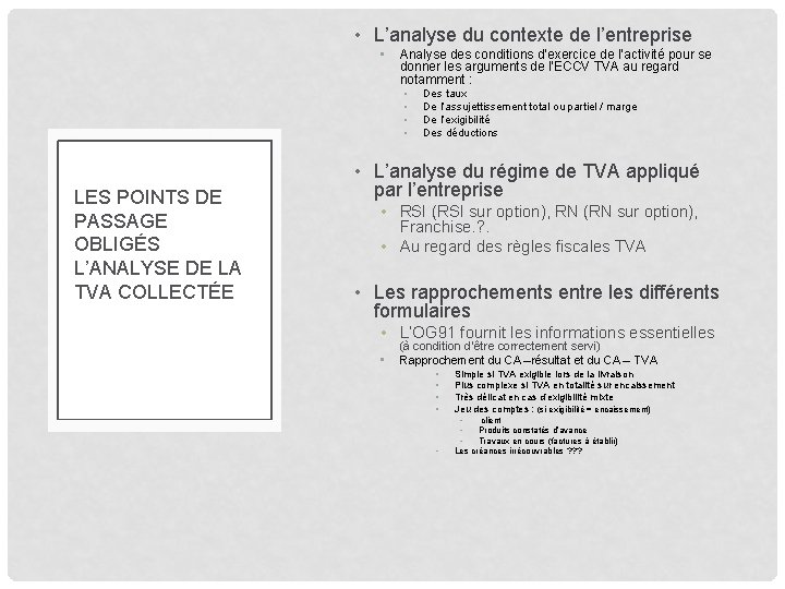  • L’analyse du contexte de l’entreprise • Analyse des conditions d’exercice de l’activité