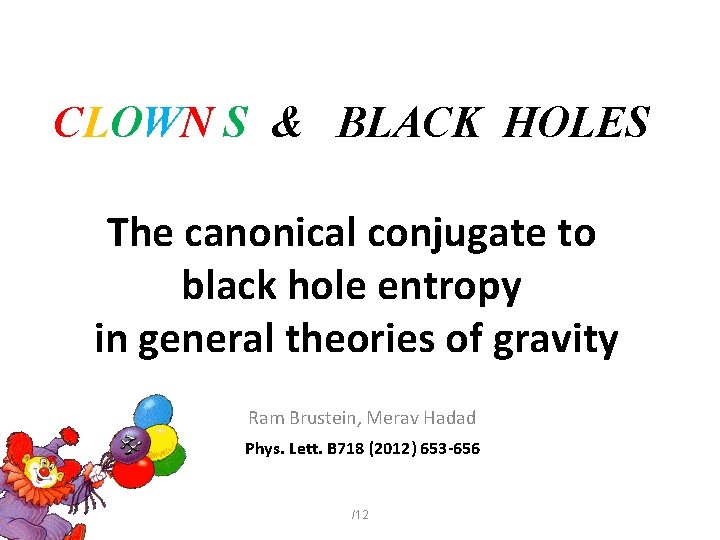CLOWN S & BLACK HOLES The canonical conjugate to black hole entropy in general