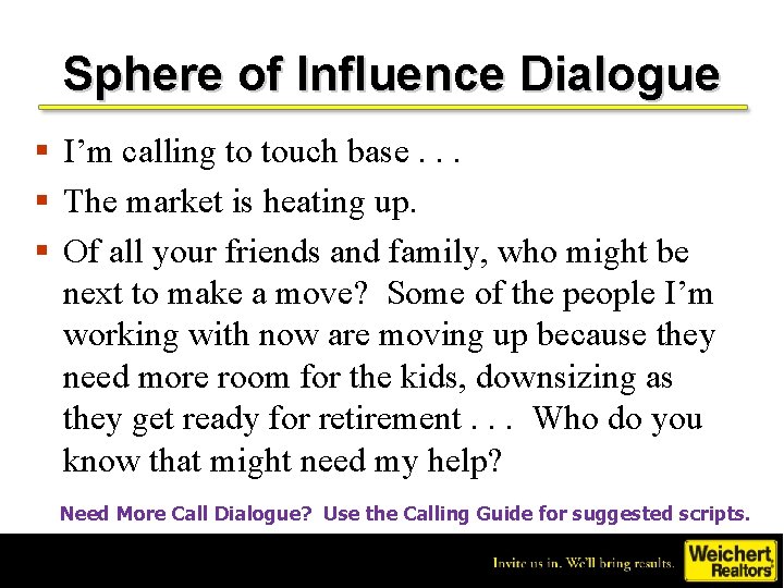 Sphere of Influence Dialogue § I’m calling to touch base. . . § The