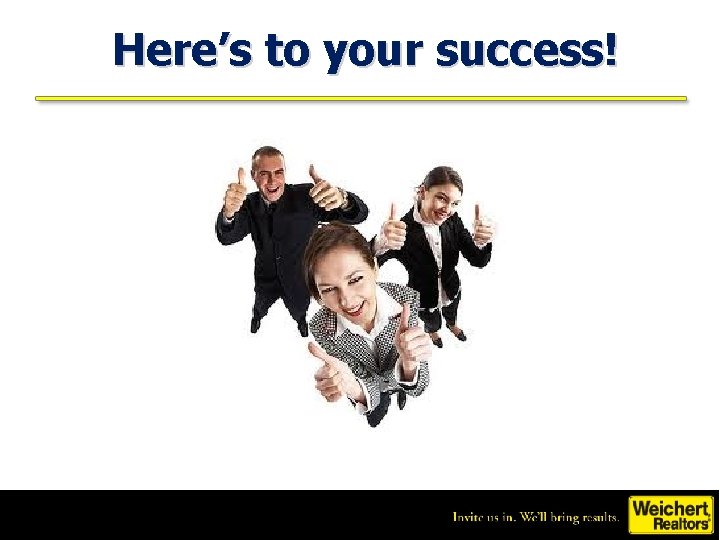 Here’s to your success! 