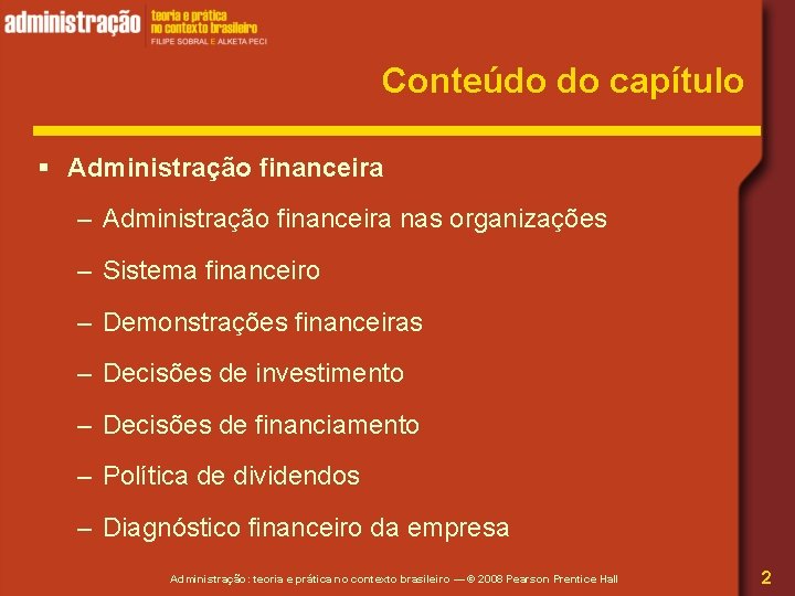 Conteúdo do capítulo § Administração financeira – Administração financeira nas organizações – Sistema financeiro