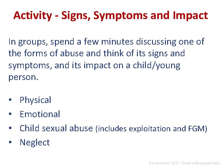 Activity - Signs, Symptoms and Impact In groups, spend a few minutes discussing one