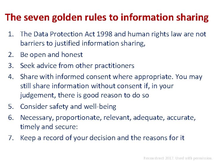 The seven golden rules to information sharing 1. The Data Protection Act 1998 and