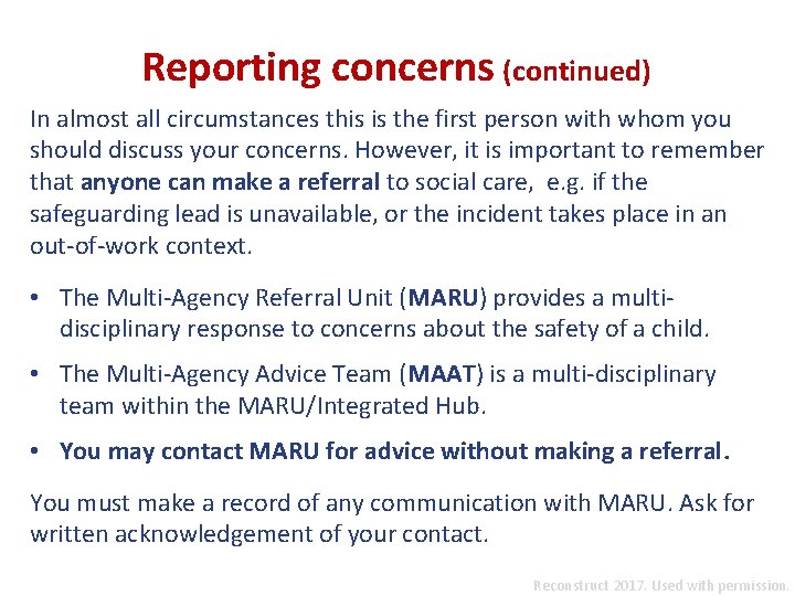 Reporting concerns (continued) In almost all circumstances this is the first person with whom