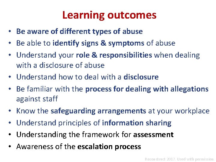 Learning outcomes • Be aware of different types of abuse • Be able to