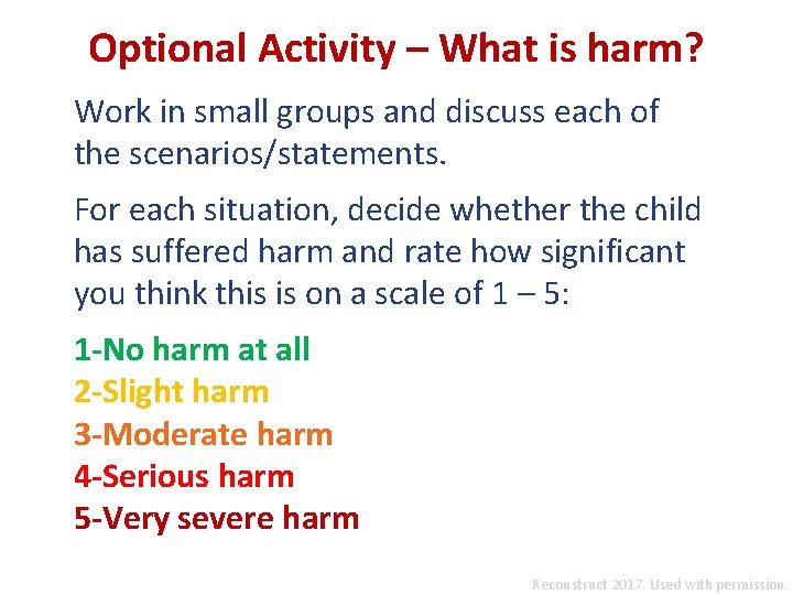 Optional Activity – What is harm? Work in small groups and discuss each of
