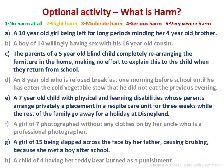 Optional activity – What is Harm? 1 -No harm at all 2 -Slight harm