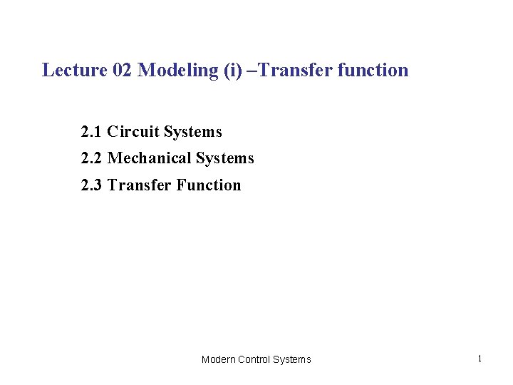 Lecture 02 Modeling i Transfer function 2 1